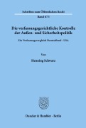 Cover-Bild zum Titel 'Die verfassungsgerichtliche Kontrolle der Außen- und Sicherheitspolitik.' von 'Henning Schwarz'