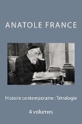 Cover-Bild zum Titel 'Histoire contemporaine: Tétralogie' von 'Anatole France'