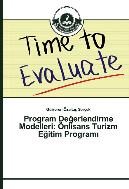 Program De¿erlendirme Modelleri: Önlisans Turizm E¿itim Program¿ - Gülseren Özalta¿ Serçek