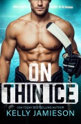 Cover-Bild zum Titel 'On Thin Ice' von 'Kelly Jamieson'
