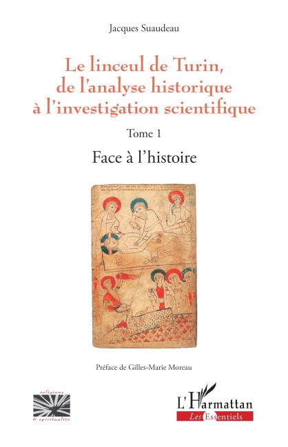 Le linceul de Turin, de l'analyse historique à l'investigation scientifique - Jacques Suaudeau