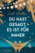 Cover-Bild zum Titel 'Du hast gesagt, es ist für immer' von 'Trish Doller'