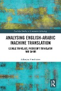 Cover-Bild zum Titel 'Analysing English-Arabic Machine Translation' von 'Zakaryia Almahasees'