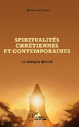 Cover-Bild zum Titel 'Spiritualités chrétiennes et contemporaines' von 'Séverin Yapo'