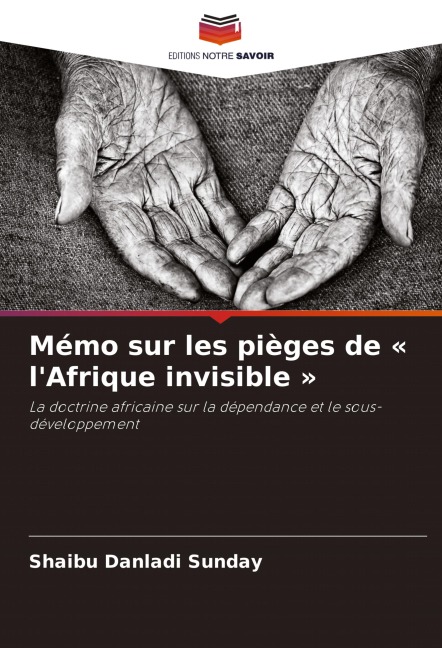 Mémo sur les pièges de ' l'Afrique invisible ' - Shaibu Danladi Sunday