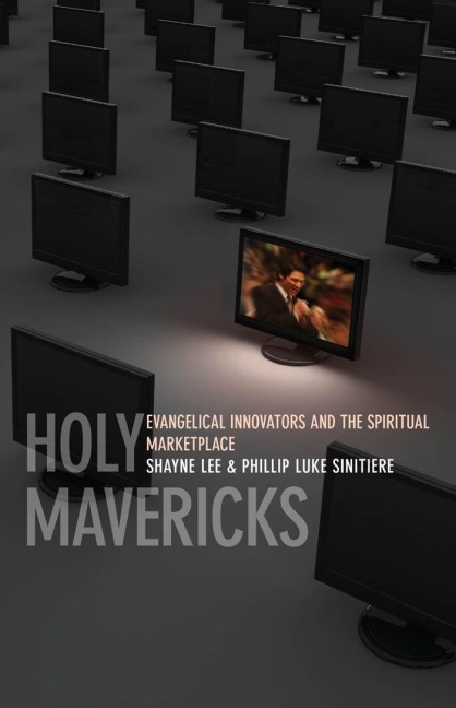 Holy Mavericks - Phillip Luke Sinitiere, Shayne Lee