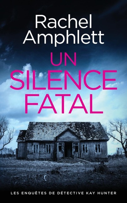 Un silence fatal - Rachel Amphlett