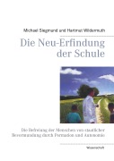 Cover-Bild zum Titel 'Die Neu-Erfindung der Schule' von 'Hartmut Wildermuth, Michael Siegmund'
