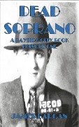 Dead Soprano (A Bayside City Book, #1) - James Dargan