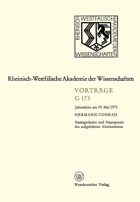 Staatsgedanke und Staatspraxis des aufgeklärten Absolutismus - Hermann Conrad