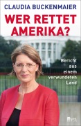 Cover-Bild zum Titel 'Wer rettet Amerika?' von 'Claudia Buckenmaier'