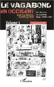 Cover-Bild zum Titel 'Le vagabond en occident. Sur la route, dans la rue (vol. 1)' von 'Desvois, Munro-Landi'