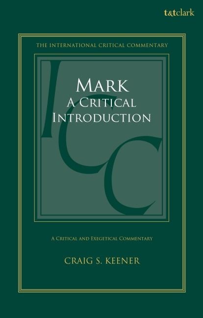 Mark: A Critical Introduction - Craig S Keener