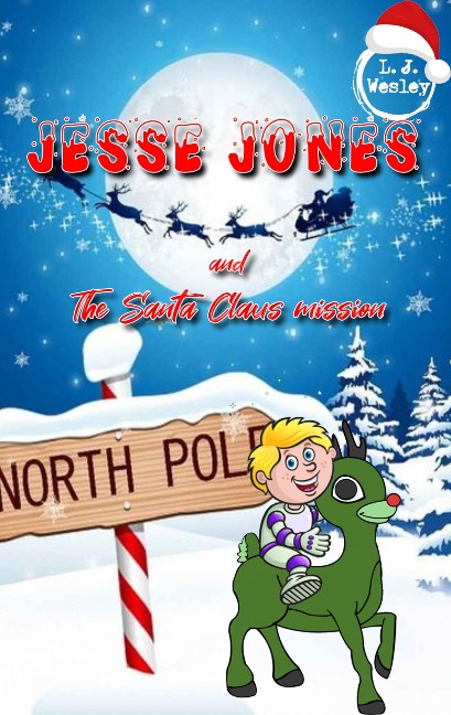 Jesse Jones and the Santa Claus mission - L. J. Wesley