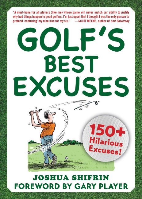 Golf's Best Excuses - Joshua Shifrin