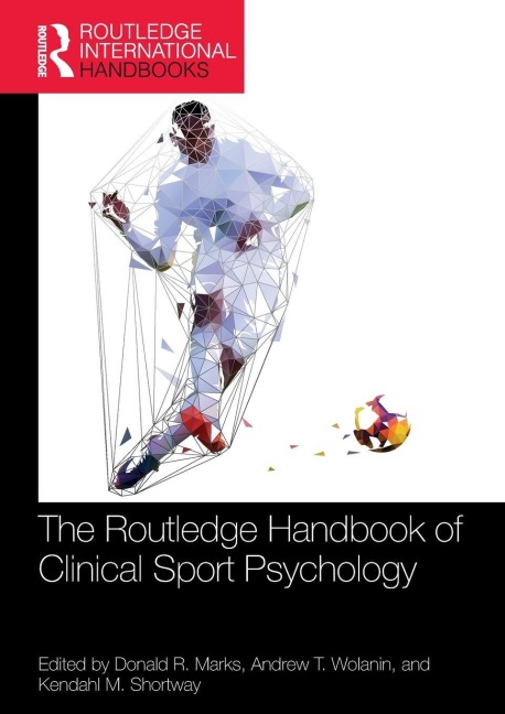 The Routledge Handbook of Clinical Sport Psychology - 
