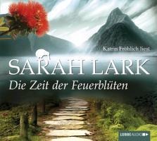 Die Zeit der Feuerblüten - Sarah Lark, Andy Matern