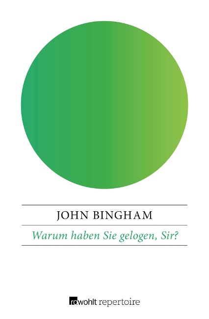 Warum haben Sie gelogen, Sir? - John Bingham