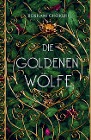  Die goldenen Wölfe (Bd. 1)