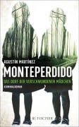 Monteperdido - Das Dorf der verschwundenen Mädchen - Agustín Martínez