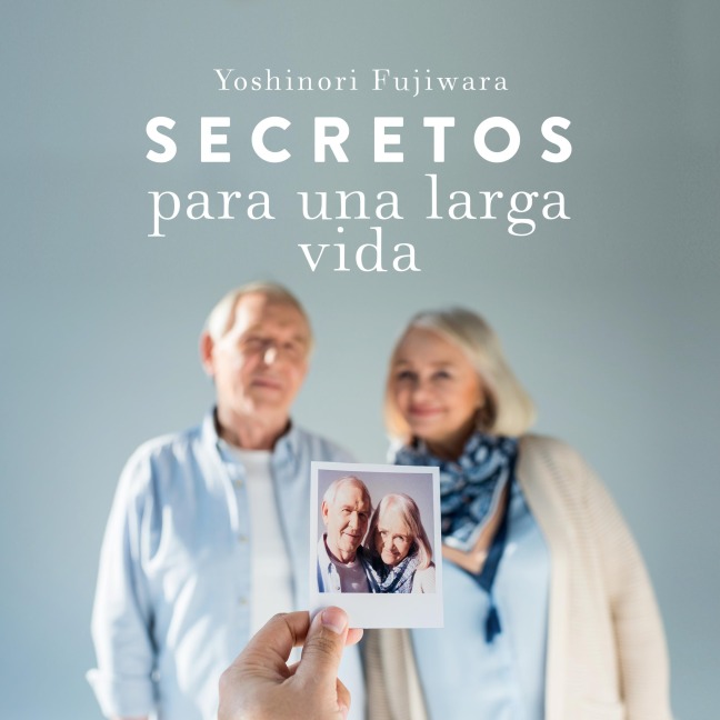 Secretos para una larga vida - Yoshinori Fugiwara