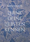 Cover-Bild zum Titel 'Lerne deine Liebsten kennen' von 'Reneta Todorova'