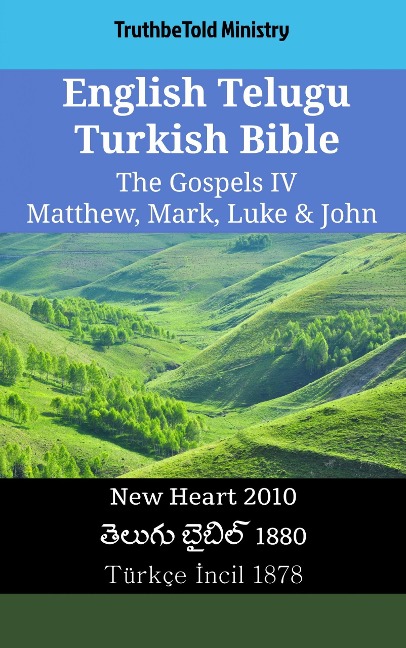 English Telugu Turkish Bible - The Gospels IV - Matthew, Mark, Luke & John - Truthbetold Ministry