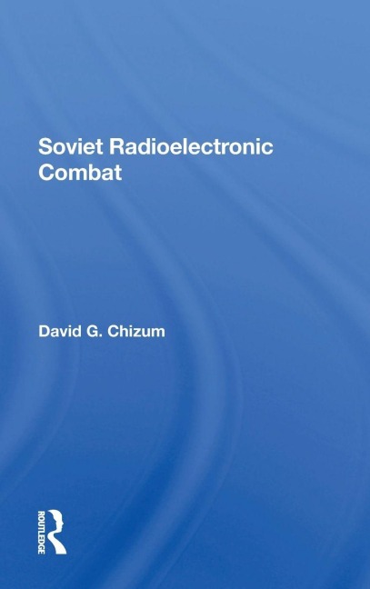 Soviet Radioelectronic Combat - David Chizum