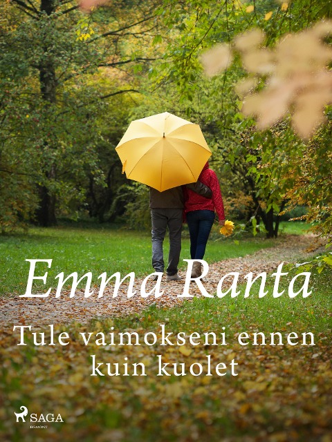 Tule vaimokseni ennen kuin kuolet - Emma Ranta