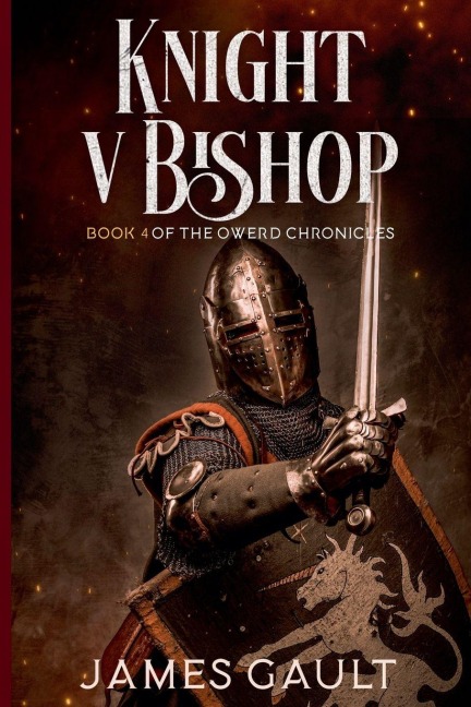 Knight v Bishop. Book 4 of the Owerd Chronicles - James Gault