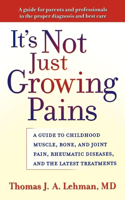 It's Not Just Growing Pains - Thomas J. A. Lehman