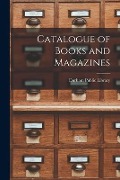 Cover-Bild zum Titel 'Catalogue of Books and Magazines [microform]' von ''