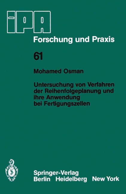 Untersuchung von Verfahren der Reihenfolgeplanung und ihre Anwendung bei Fertigungszellen - M. Osman
