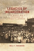 Cover-Bild zum Titel 'Legacies of Incarceration' von 'Kelli Y Nakamura'