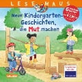 LESEMAUS Sonderbände: Neue Kindergarten-Geschichten, die Mut machen - Anna Wagenhoff, Britta Vorbach, Julia Boehme, Christian Tielmann, Liane Schneider