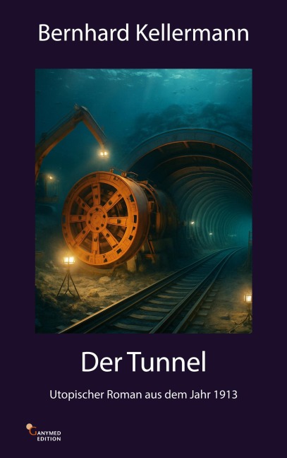 Der Tunnel - Bernhard Kellermann