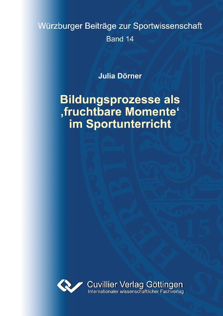 Bildungsprozesse als ¿fruchtbare Momente¿ im Sportunterricht - Julia Dörner