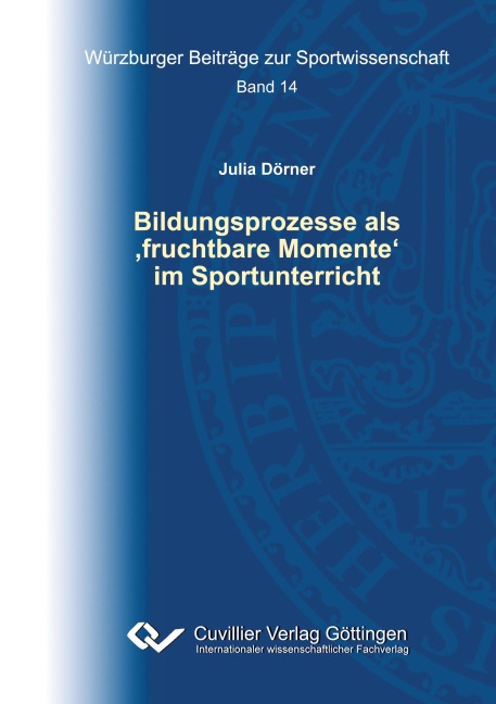 Bildungsprozesse als 'fruchtbare Momente' im Sportunterricht - Julia Dörner