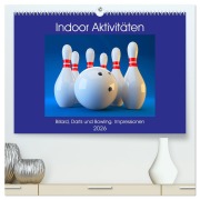 Indoor Aktivitäten. Billard, Darts und Bowling. Impressionen (hochwertiger Premium Wandkalender 2026 DIN A2 quer), Kunstdruck in Hochglanz - Rose Hurley
