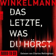 Cover-Bild zum Titel 'Das Letzte, was du hörst' von 'Andreas Winkelmann'