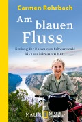 Cover-Bild zum Titel 'Am blauen Fluss' von 'Carmen Rohrbach'