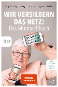 Cover-Bild zum Titel 'Wir versilbern das Netz' von 'Angela Meyer-Barg'