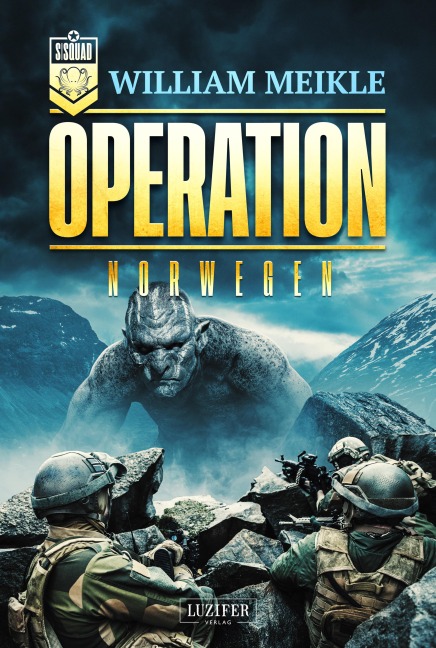 OPERATION NORWEGEN (S-Squad 7) - William Meikle