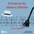 Cover-Bild zum Titel 'O divórcio da senhora Célestin' von 'Kate Chopin'