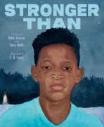 Cover-Bild zum Titel 'Stronger Than' von 'Nikki Grimes, Stacy Wells'