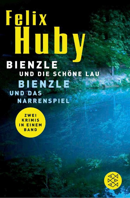 Bienzle und die schöne Lau / Bienzle und das Narrenspiel - Felix Huby