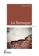 Cover-Bild zum Titel 'La Baraque' von 'Jacques Ferment'