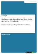 Cover-Bild zum Titel 'Die Bedeutung der politischen Rede für die athenische Demokratie' von ''