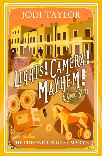 Lights! Camera! Mayhem! - Jodi Taylor