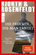 Die Früchte, die man erntet - Michael Hjorth, Hans Rosenfeldt